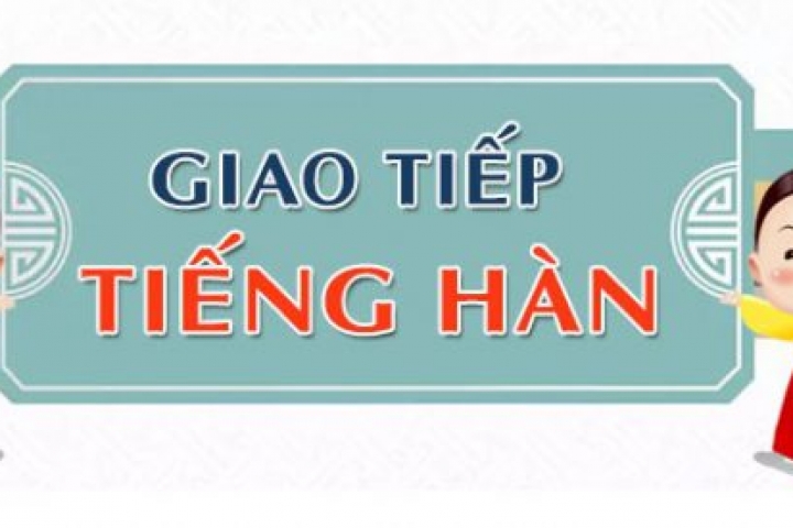 Học tiếng Hàn giao tiếp thông qua 100 mẫu câu thông dụng